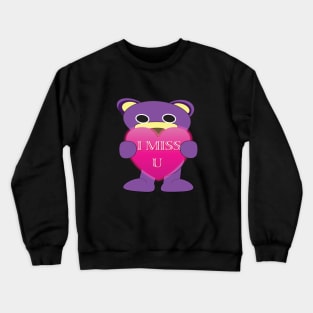 Mr.purple bear send " I miss you " Crewneck Sweatshirt